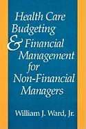 Health Care Budgeting and Financial Management for Non-Financial Managers