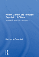 Health Care in the People's Republic of China: Moving Toward Modernization