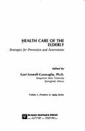 Health Care of the Elderly: Strategies for Prevention and Intervention