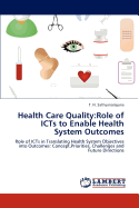 Health Care Quality: Role of Icts to Enable Health System Outcomes