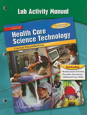 Health Care Science Technology Lab Activity Manual: Career Foundations - Booth, Kathryn A, RN, MS