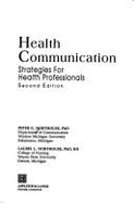 Health Communication: Strategies for Health Professionals - Northouse, Peter Guy, Dr.