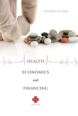 Health Economics and Financing - Getzen, Thomas E