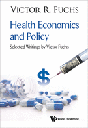 Health Economics and Policy: Selected Writings by Victor Fuchs