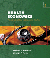 Health Economics: Theories, Insights, and Industry Studies
