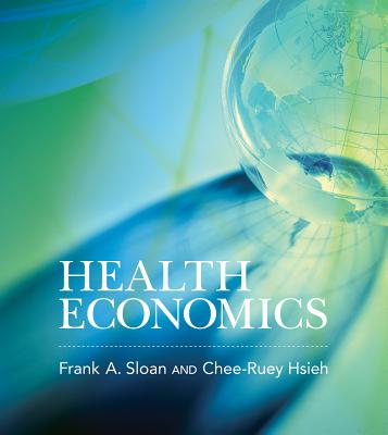 Health Economics - Sloan, Frank A., and Hsieh, Chee-Ruey