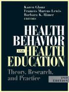Health Education and Behavior: Theory, Research, and Practice - Glanz, Karen (Editor), and Lewis, Frances Marcus (Editor), and Rimer, Barbara K (Editor)