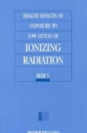 Health Effects of Exposure to Low Levels of Ionizing Radiation: Beir V