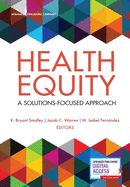 Health Equity: A Solutions-Focused Approach