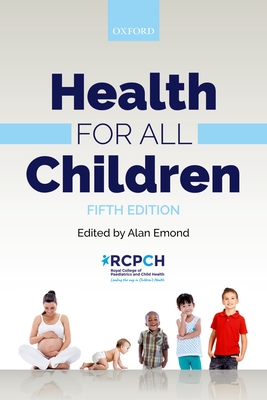 Health for all Children - Emond, Alan (Editor)
