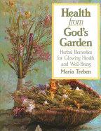 Health from God's Garden: Herbal Remedies for Glowing Health and Well-Being