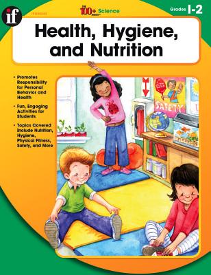 Health, Hygiene, and Nutrition, Grades 1 - 2 - Englehart, Deirdre, Edd