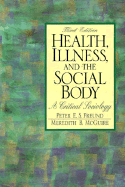 Health, Illness, and the Social Body: A Critical Sociology