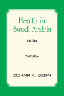 Health in Saudi Arabia Vol. One: 2nd Edition