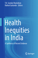 Health Inequities in India: A Synthesis of Recent Evidence