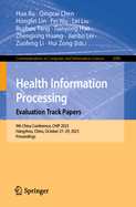 Health Information Processing. Evaluation Track Papers: 9th China Conference, CHIP 2023, Hangzhou, China, October 27-29, 2023, Proceedings
