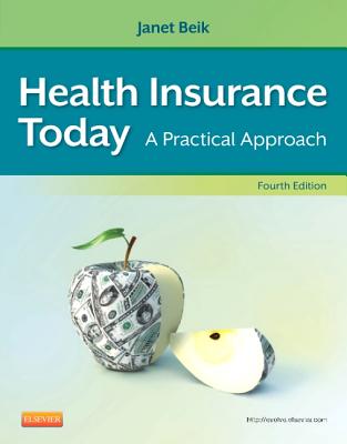 Health Insurance Today: A Practical Approach - Beik, Janet I, AA, Ba, Med