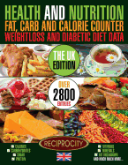 Health & Nutrition Fat, Carb & Calorie Counter, Weight loss & Diabetic Diet Data UK: UK government data on Calories, Carbohydrate, Sugar counting, Protein, Fibre, Saturated, Mono unsaturated, Poly unsaturated, Omega 3 and Omega 6 Fat breakdown...