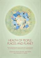 Health of People, Places and Planet: Reflections Based on Tony Mcmichael's Four Decades of Contribution to Epidemiological Understanding