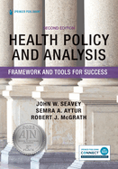Health Policy and Analysis: Framework and Tools for Success