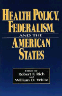 Health Policy, Federalism, and the American States