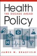 Health Policy: The Decade Ahead