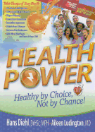 Health Power: Health by Choice, Not by Chance!