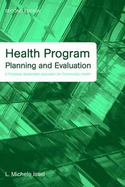 Health Program Planning and Evaluation: A Practical, Systematic Approach for Community Health