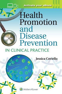 Health Promotion and Disease Prevention in Clinical Practice - Coviello, Jessica Shank, Aprn