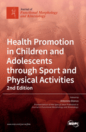 Health Promotion in Children and Adolescents through Sport and Physical Activities-2nd Edition