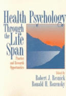 Health Psychology Through the Life Span: Practice and Research Opportunities