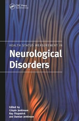 Health Status Measurement in Neurological Disorders - Jenkinson, Crispin, and Fitzpatrick, Ray, Mr., and Jenkinson, Damian