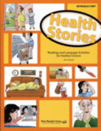 Health Stories Introductory Student Book: Reading and Language Activities for Healthy Choices - Ann Gianola