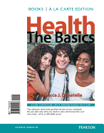Health: The Basics, Books a la Carte Edition