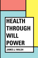 Health Through Will Power