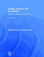 Health, Tourism and Hospitality: Spas, Wellness and Medical Travel