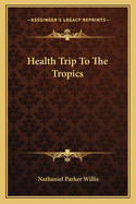 Health Trip to the Tropics