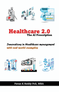 Healthcare 2.0: The AI Prescription, Innovations in Healthcare Management