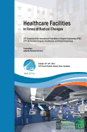 Healthcare Facilities in Times of Radical Changes. Proceedings of the 23rd Congress of the International Federation of Hospital Engineering (IFHE), 25th Latin American Congress of Architecture and Hospital Engineering.