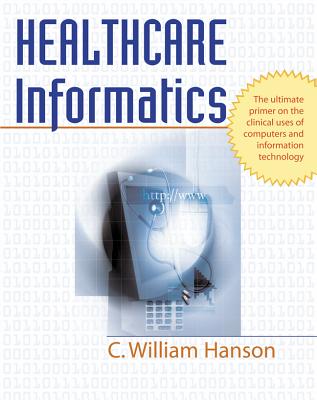 Healthcare Informatics - Hanson, C William