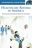 Healthcare Reform in America: A Reference Handbook