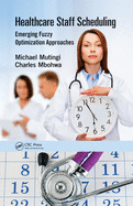 Healthcare Staff Scheduling: Emerging Fuzzy Optimization Approaches