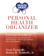 Healthsmart Personal Health Organizer - Terminello, Verna, and Roscoe, RN, and Roscoe, Roberta, RN, Msn, Jd