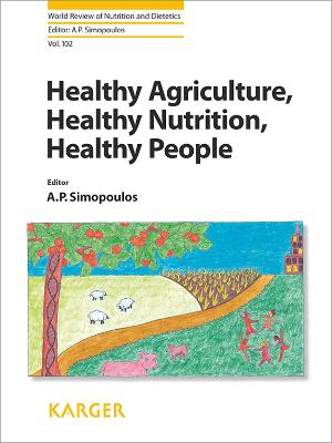 Healthy Agriculture, Healthy Nutrition, Healthy People - Simopoulos, A.P. (Editor), and Koletzko, Berthold (Series edited by)