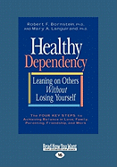 Healthy Dependency: Leaning on Others Without Losing Yourself (Large Print 16pt)