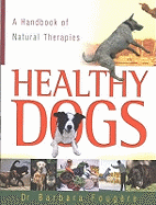 Healthy Dogs: A Handbook of Natural Therapies