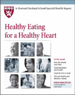 Healthy Eating for a Healthy Heart - Harvard Health Publications (Editor), and Mozaffarian, Dariush (Editor), and Bonaventura, Ellen Di (Editor)
