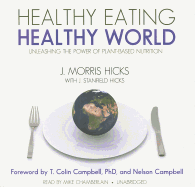 Healthy Eating, Healthy World: Unleashing the Power of Plant-Based Nutrition