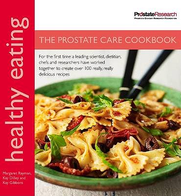 Healthy Eating: The Prostate Care Cookbook: Healthy Eating: The Prostate Care Cookbook - Rayman, Margaret