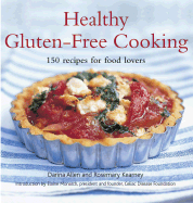 Healthy Gluten-Free Cooking: 150 Recipes for Food Lovers - Allen, Darina, and Kearney, Rosemary